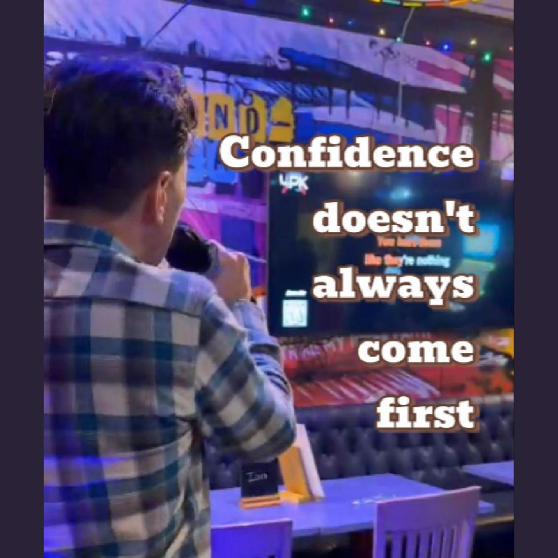 Confidence Doesn’t Always Come First